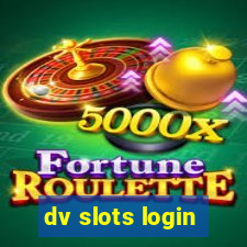 dv slots login